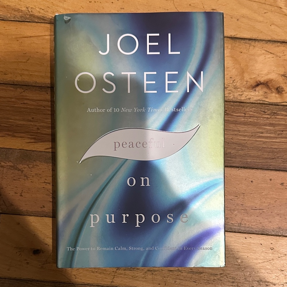 Peaceful on purpose by Joel Osteen